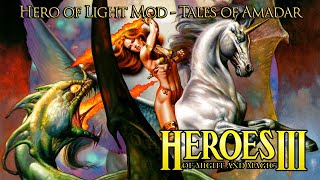 Heroes of Might and Magic III - Hero of Light mod - Tales of Amadar