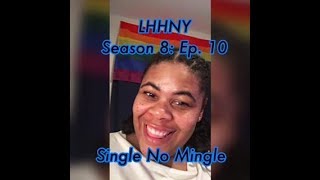 (REVIEW) Love and Hip Hop: New York | Season 8: Ep. 10 | Single No Mingle (RECAP)