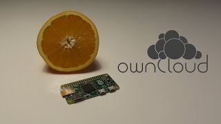 Owncloud on the Raspberry Pi Zero, Super small Personal Cloud Storage Server