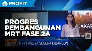 Mulai Operasi 2025, Begini Progres Pembangunan MRT Fase 2A