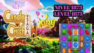 Candy Crush Saga Level 1873 - Nivel 1873 NO Booster