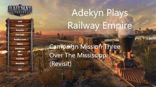 Railway Empire Campaign Mission Three Over the Mississippi (Revisit)