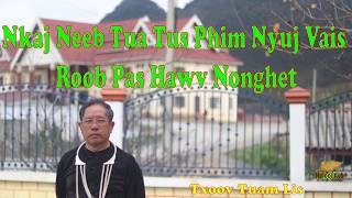 Nkaj Neeb Tua Tus Phim Nyuj Vais Roob Pas Hawv Nonghet_16/1/2020