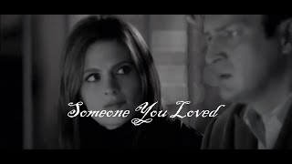 Someone You Loved -  Castle And Beckett
