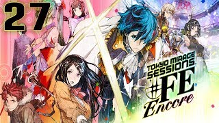 Tokyo Mirage Sessions #FE Encore Playthrough with Chaos part 27: Black Rain