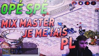 |OPÉ SPÉ| Mixmaster : Je me fais PL