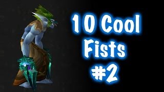 Jessiehealz - 10 Cool Fist Weapons & Location Guide #2 (World of Warcraft)