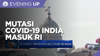 RI Dapat Impor Mutasi Covid-19 India