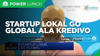 Startup Lokal Go Global Ala Kredivo