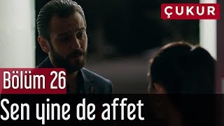 Çukur 26. Bölüm - Sen Yine de Affet