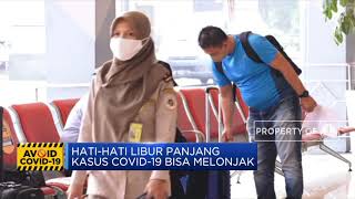 Libur Panjang, Kasus Covid-19 Bisa Melonjak