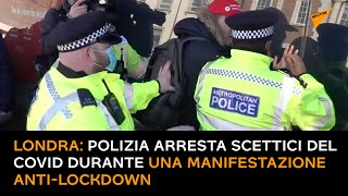 Londra: polizia arresta scettici del COVID durante una manifestazione anti-lockdown