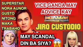 VICE GANDA MAY ADVICE KAY BIDAMAN JIRO CUSTUDIO, NORA AUNOR GUSTO NITONG MAKATRABAHO