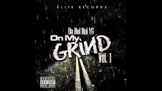 Da Boi Boi YG - Nobody Does It Better - On My Grind Vol. 1