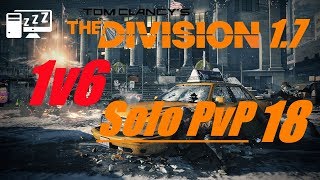 The Division 1.7 Multiple 1v6s Solo PvP 18