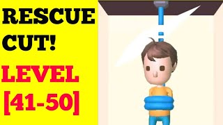 Rescue cut! Level 41 42 43 44 45 46 47 48 49 50 Walkthrough or Solution