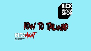 Как сделать ТЕЙЛВИП на самакате/HOW TO TAILWHIP