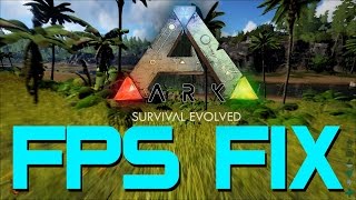 How to improve Ark Survival Evolved fps