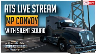 ?TruckersMP Convoy Stream w/ Silent Squad| American Truck Simulator