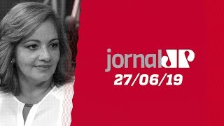 Jornal Jovem Pan - 27/06/19