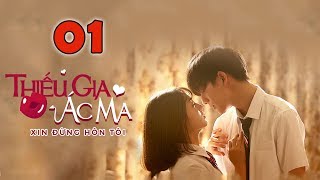 Phim Ngôn Tình Lãng Mạn Cực Hay | Thiếu Gia Ác Ma Đừng Hôn Tôi Tập 01