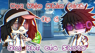 [ Học Viện Nhân Cách ] |• Ep 6 •| Gacha Life Việt Nam |