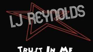 LJ Reynolds - Trust In Me