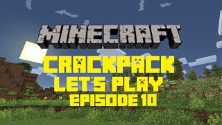 Minecraft: CrackPack Let's Play Episode 10