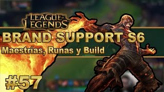 ? BRAND SUPPORT (GUÍA) | Maestrias, Runas y Objetos/Build | Vídeo Gameplay | Parche--Temporada (S6)