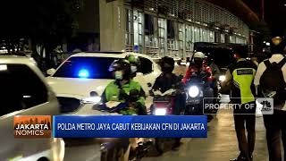 Polda Metro Jaya Cabut Kebijakan CFN Di Jakarta