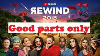 Youtube Rewind 2018: But only good parts