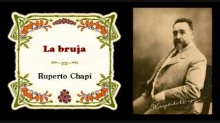 Ruperto Chapí - Jota «No extrañéis, no, que se escapen» de "La bruja" (1887)