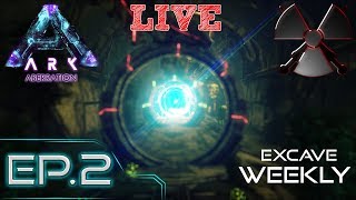 Weekly RP Stream (UNEDITED) - Ep. 2 - ARK: Aberration Survival RP | EXCAVE Event
