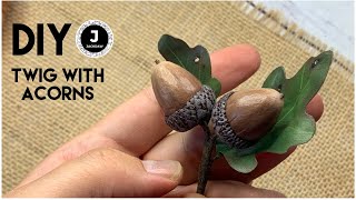 DIY. Part 2. Handmade twig with acorns. Autumn accessory. Желуди из фоамирана.