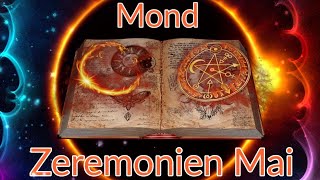 Meine Neumond-Zeremonie u. Vollmond-Zeremonie im Mai! | Magie pur!