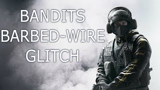 BARBED-WIRE BANDIT GLITCH! Rainbow Six Siege