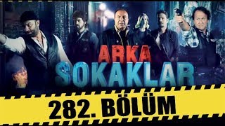 ARKA SOKAKLAR 282. BÖLÜM | FULL HD