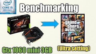 Gigabyte Geforce Gtx 1060 mini 3GB Benchmarking With GTA V On Ultra Graphics Settiing