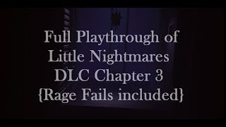Little Nightmares DLC 3 "The Residence" Full [+ Fails]