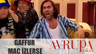 Avrupa Yakası 109. Bölüm - Gaffur Maç İzlerse