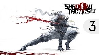 Shadow Tactics - Speedrun [Let's Try-Hard] - Mission 3 - Iwani Town