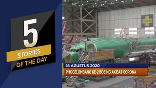 Juli 2020 Impor RI Anjlok 32,5% (YOY), hingga PHK Gelombang ke-2 Boeing Akibat Corona