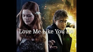 Harry + Ginny (Love Me Like You Do)