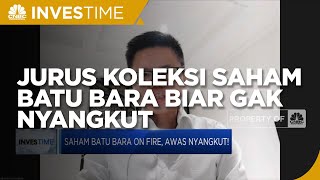 Jurus Koleksi Saham Batu Bara Biar Gak Nyangkut