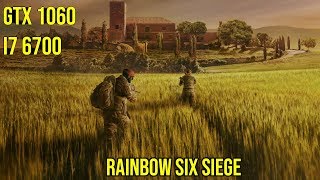 Rainbow Six: Siege | GTX 1060 6GB & I7 6700 | Ultra-Low FRAME-RATE TEST BENCHMARK