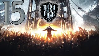 Перепрохождение Frostpunk Серия 15 "Генератор построен, но какой ценой?"
