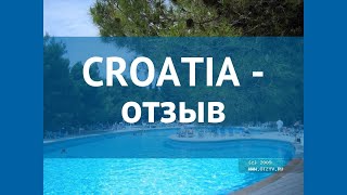CROATIA 5* Хорватия Южная Далмация отзывы – отель КРОАТИА 5* Южная Далмация отзывы видео