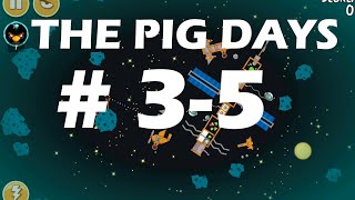 ANGRY BIRDS SEASONS-THE PIG DAYS LEVEL {3-5} THREE STAR WALKTHROUGH
