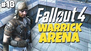 Fallout 4 - The Meat Factory #18 - Warrick Arena