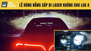 Lê Hùng nâng cấp Bi Laser Henvvei l91pro "khủng" cho VinFast Lux A - Sáng hơn 100 lần?